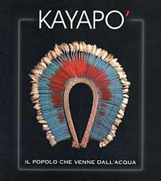 Kayapò, il Popolo che venne dall'Acquas